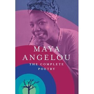 The Complete Poetry -- Maya Angelou